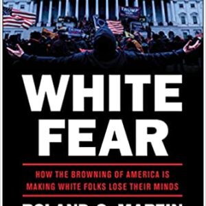 If we want to create the kind of country that we’re all welcome in and proud to live in, we can no longer ignore White Fear.